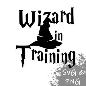 Wizard In Training Digital svg, png ZIP Instant Download, Cricut Cut Files, High Quality Vector, For Custom Shirt, Projects