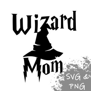 Wizard Mom Digital svg, png ZIP Instant Download, Cricut Cut Files, High Quality Vector, For Custom Shirt, Projects