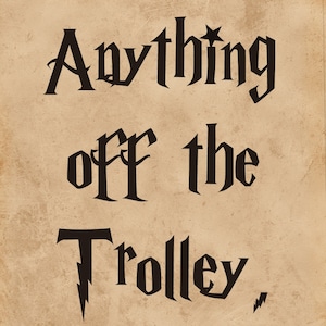 Anything Off the Trolley, Dears? Sign Decal for Magic Party, Baby Shower, Wedding, Halloween, Birthday, Candy Cart Trolley Sign