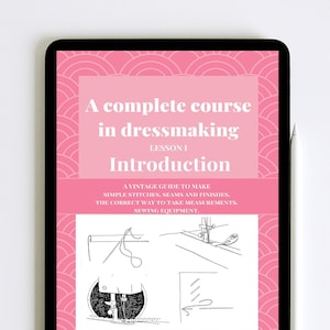 A complete course in dressmaking - Lesson 1: Introduction, vintage sewing book 1920 sewing pattern PDF instant download