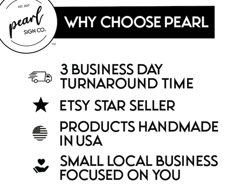 以下が含まれることがあります： 「WHY CHOOSE PEARL」というテキストと、パールサイン社の選択理由をリストアップした白黒のグラフィック。3営業日以内の納期、Etsyスターセラー、米国製の手作り製品、お客様に焦点を当てた小規模な地元企業などがあります。