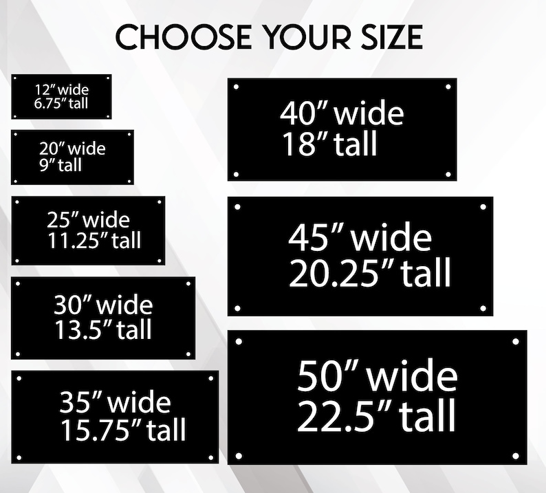 Pu&ograve; includere: Segni rettangolari neri con testo bianco che indica le opzioni di dimensione. Le dimensioni variano da 30,5 cm di larghezza x 17,1 cm di altezza a 127 cm di larghezza x 57,2 cm di altezza. Il testo "CHOOSE YOUR SIZE" &egrave; in alto. Ogni segno ha quattro piccoli punti bianchi.