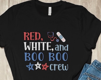 Pediatric ER nurse shirt, Pediatric clinic tshirt, Peds Emergency Room Department Tee, School Nurse 4th of July, Red, White and Boo boo Crew