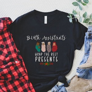 Birth Assistant Christmas Shirt, Labor and delivery tshirt, Birth Center tee, Holiday Gift for Coworker, Group Xmas gift birth worker