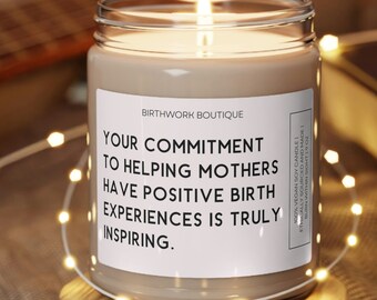 Gift for Birth Doula, Labor Doula Candle, Thank you gift for Midwife, Present for OBGYN, labor and delivery, Coworker gift, Vegan soy wax