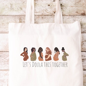 Doula Canvas tote bag, Doula Birth bag, Postpartum Doula gift bag, labor doula bag, Doula this together, Inclusive doula business tote