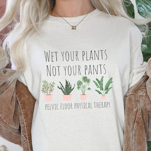 Pelvic Floor Physical Therapist Tshirt, Funny Pelvic PT tee for DPT new grad, Postpartum Women&#39;s Health Physical Therapy, PT student gift