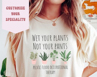 Pelvic Floor Occupational Therapist Comfort Colors Tshirt, Funny Pelvic OT tee for DPT new grad, Postpartum Women's Health Occ Therapy
