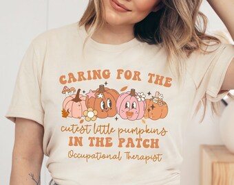 Occupational Therapy Thanksgiving Tshirt, Peds OT Fall Pumpkins Tee, Autumn Occ Therapist t shirt, Pediatric OT Cutest little pumpkins