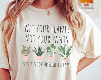 Pelvic Floor Physical Therapist Comfort Colors Tshirt, Funny Pelvic PT tee for DPT new grad, Postpartum Women's Health Physical Therapy