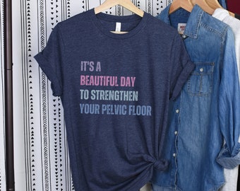Pelvic Floor Physical Therapist Tshirt, Funny Pelvic PT tee for DPT new grad, Postpartum Women's Health Physical Therapy, PT student gift