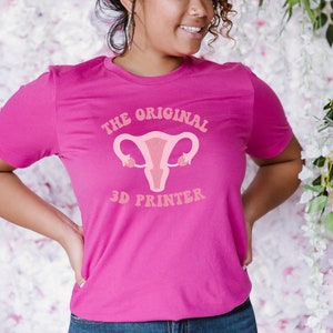 Original 3D printer Shirt, Funny reproductive shirt, Midwife t-shirt, Birth Doula shirt, Labor and Delivery Nurse Tee, Female scientist gift Berry