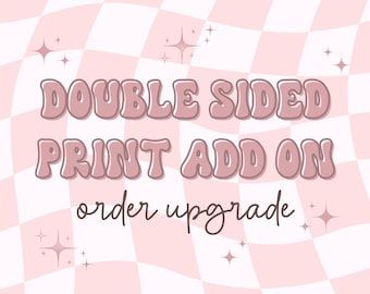 Custom Print front and back add on, Add double sided printing to garment upgrade