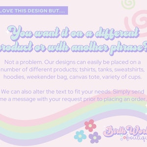Puede incluir: Un gr&aacute;fico rosa y morado con el texto "&iquest;Quieres que est&eacute; en un producto diferente o con otra frase?" y el texto "No hay problema. Nuestros dise&ntilde;os se pueden colocar f&aacute;cilmente en una serie de productos diferentes; camisetas, tanques, sudaderas, sudaderas con capucha, bolsas de fin de semana, bolsas de lona, variedad de tazas. Tambi&eacute;n podemos modificar el texto para que se ajuste a tus necesidades. Simplemente env&iacute;ame un mensaje con tu solicitud antes de realizar un pedido." y el texto "Birth Work boutique".
