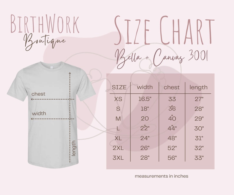May include: Size chart for Bella + Canvas 3001 t-shirts, showing measurements in inches for width, chest, and length for sizes XS to 3XL.