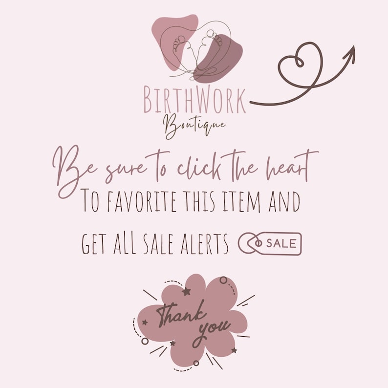 May include: A pink and white graphic design with the text "BIRTHWORK Boutique" and a heart with an arrow. The text "Be sure to click the heart to favorite this item and get all sale alerts SALE" is below the graphic. A pink cloud with the text "Thank you" is at the bottom of the image.