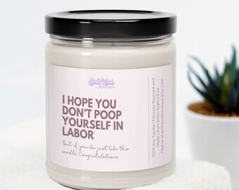 Hope You Don't Poop During Labor Scented Soy Candle, New mom Baby Shower Gift, Pregnancy gift, Baby Shower Candle, First time Expecting Mom