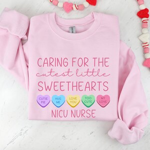 NICU Nurse Valentines day Sweetheart Sweatshirt, Neonatal ICU nurse vday crewneck, Special Care nursery rn valentines pullover sweater