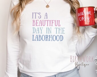 Labor and Delivery nurse long sleeve shirt, Labor Nurse Long sleeve, Midwife gift, Birth Doula long shirt, gift for OBGYN, Postpartum doula