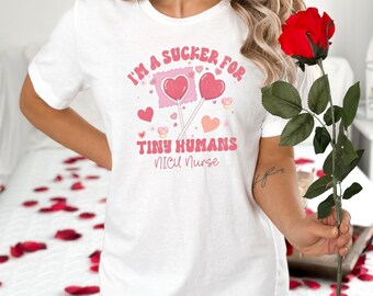 NICU Nurse Valentines day shirt, Sucker for Tiny Humans Valentine tee, Neonatal Intensive Care nurse Valentines tshirt, NICU RN valentines