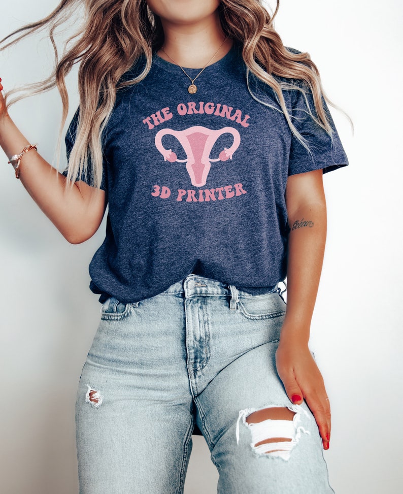 Original 3D printer Shirt, Funny reproductive shirt, Midwife t-shirt, Birth Doula shirt, Labor and Delivery Nurse Tee, Female scientist gift Heather Navy