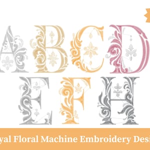 Peut inclure: Ensemble de lettres brodées de style floral, A, B, C, D, E, F et H, dans des tons argentés, dorés et roses. Le texte « Royal Floral Machine Embroidery Design » est en bas. Design de broderie machine royal floral.