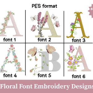 Puede incluir: Una colección de seis diseños de bordado de fuentes florales. Cada diseño presenta una letra del alfabeto, adornada con flores y mariposas. Los diseños están etiquetados como fuente 1 a fuente 6, con el texto "formato PES" en la parte superior.