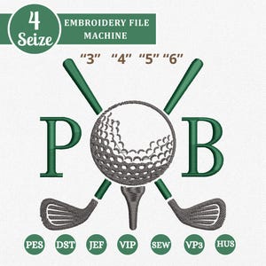 Peut inclure: Un motif de fichier de broderie avec une balle de golf, des clubs de golf croisés et les lettres "P" et "B". Le motif comprend le texte "EMBROIDERY FILE MACHINE" et des options de taille. Le design est en vert, gris et blanc.