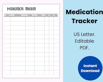 May include: A printable medication tracker with columns for date, medication, dosage, reason, and time. The tracker is labeled "Medication Tracker" and is in a US Letter size format. The text "US Letter. Editable PDF. Instant Download" is also included.