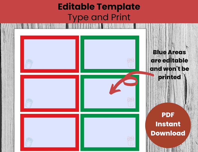 May include: Editable template with six blue gift tag boxes with red and green borders. The text "Editable Template" and "Type and Print" is at the top of the image. The text "Blue Areas are editable and won't be printed" is on the right side of the image. The text "PDF Instant Download" is in a red circle on the right side of the image.