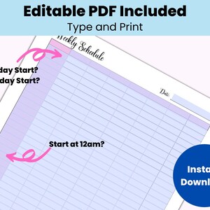 May include: A printable weekly schedule planner with a light blue and purple color scheme. The planner has a section for "Sunday Start?" and "Monday Start?" and a section for "Start at 12am?" The planner also has a section for "Date".