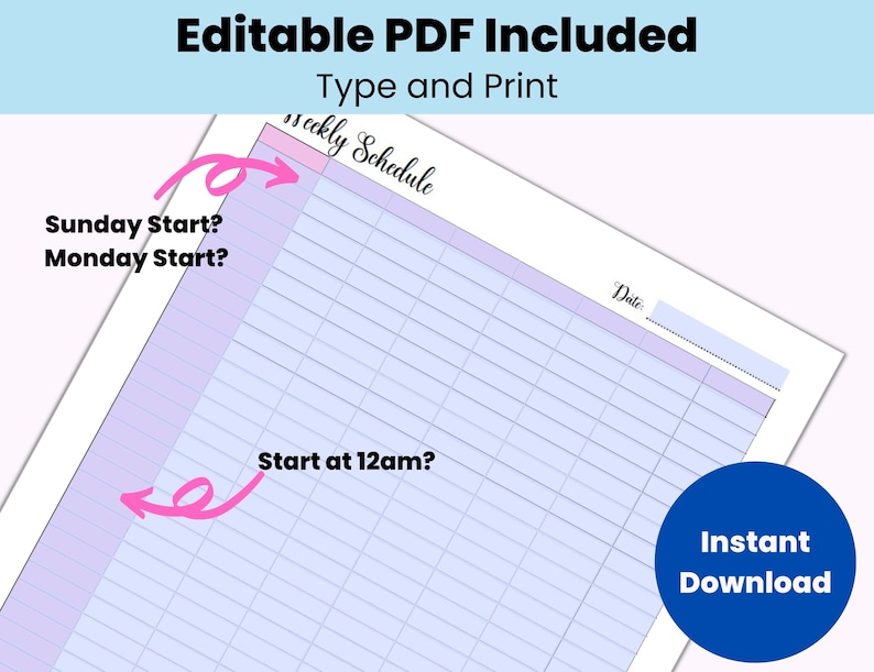 May include: A printable weekly schedule planner with a light blue and purple color scheme. The planner has a section for "Sunday Start?" and "Monday Start?" and a section for "Start at 12am?" The planner also has a section for "Date".
