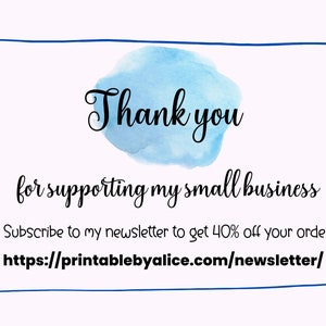 Puede incluir: Una tarjeta de agradecimiento acuarela azul con el texto "Gracias por apoyar mi peque&ntilde;o negocio. Suscr&iacute;bete a mi bolet&iacute;n para obtener un 40% de descuento en tu pedido. https://printablebyalice.com/newsletter/"