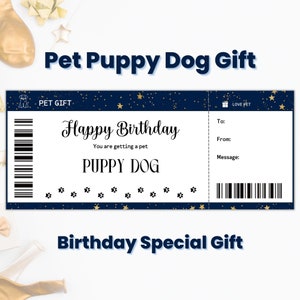 May include: A blue and gold gift certificate with stars and paw prints. The text reads "Happy Birthday You are getting a pet PUPPY DOG". There is a space for the recipient's name, the giver's name, and a message.