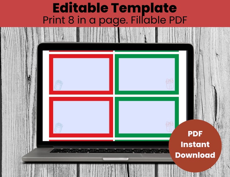 May include: A laptop screen displaying a printable template with four red and green gift boxes. The template is titled "Editable Template" and "Print 8 in a page. Fillable PDF". A red button at the bottom of the screen says "PDF Instant Download".
