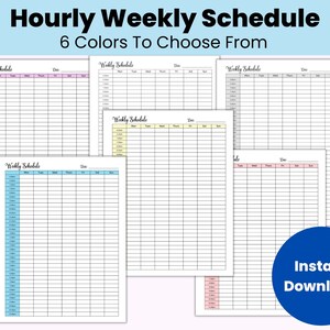 May include: Printable hourly weekly schedule templates in six different colors: pink, light blue, yellow, green, light pink, and gray. Each template has a column for each day of the week and rows for each hour of the day. The text "Weekly Schedule" and "Date" are at the top of each template.
