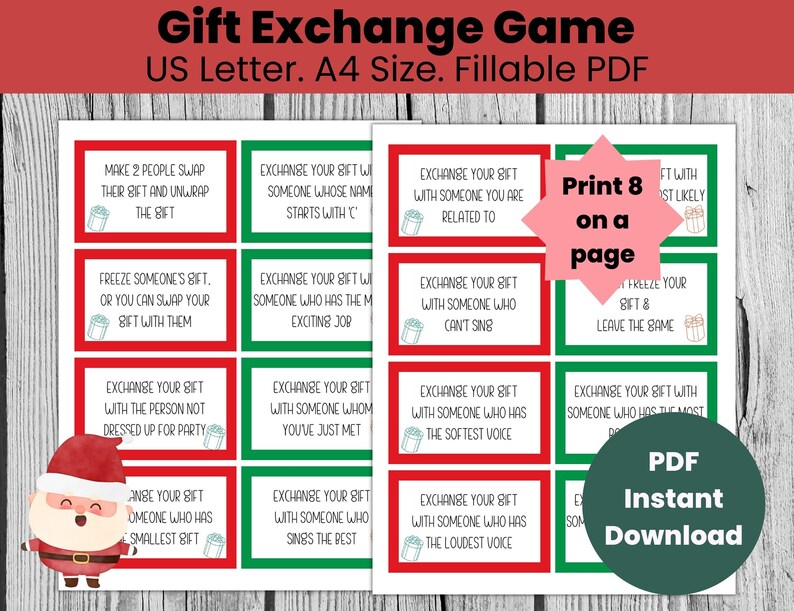 May include: Printable Christmas gift exchange game cards with instructions to exchange gifts with people based on different criteria. The cards are red and green with a Santa Claus illustration. The text on the cards includes "Print 8 on a page" and "PDF Instant Download".