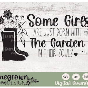 Certaines filles sont juste nées avec le jardin dans leur âme SVG - signe de jardinage pour son approvisionnement - jardinage Svg - citation de jardin inspirante