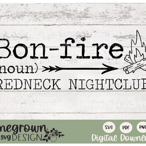 Bonfire Redneck Nightclub - Bonfire Shirt - Bonfire Decal - Campfire Shirt - Camping Shirt - Digital Download