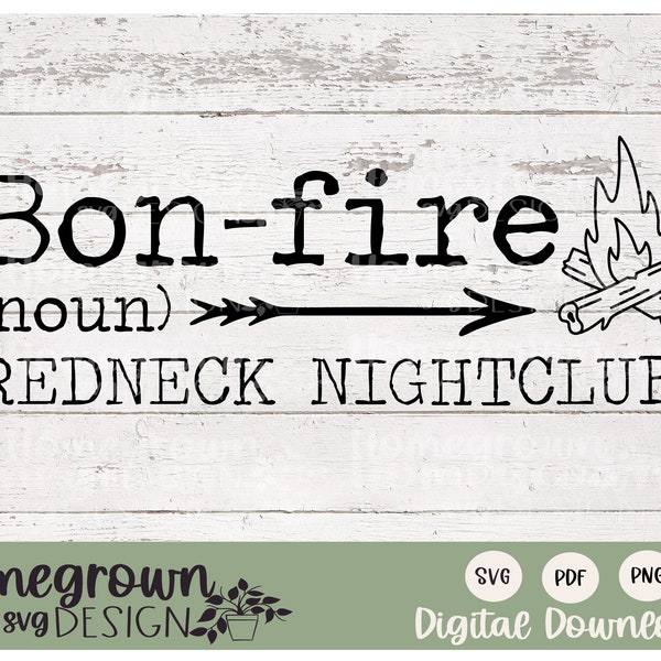 Bonfire Redneck Nightclub - Bonfire Shirt - Bonfire Decal - Campfire Shirt - Camping Shirt - Digital Download