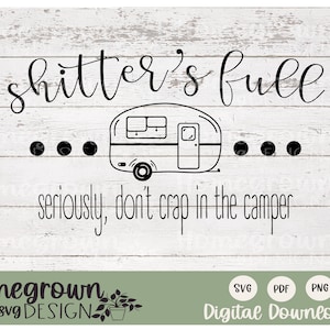 Shitter's Full Svg - Shitters Volledige PDF - Badkamerregels Digitale Download - Badkamer Humor Quote - Cricut Cut Files - Silhouette Cut Files