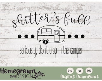 Shitter's Full Svg - Shitters Full PDF - Bathroom Rules Digital Download - Bathroom Humor Quote - Cricut Cut Files - Silhouette Cut Files