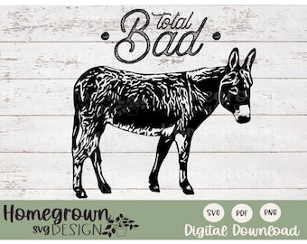 Bad Ass SVG - Bad Donkey SVG - Funny Donkey Shirt Design - Digital Download - Donkey Cut File - Father's Day SVG - Farm Shirt Design