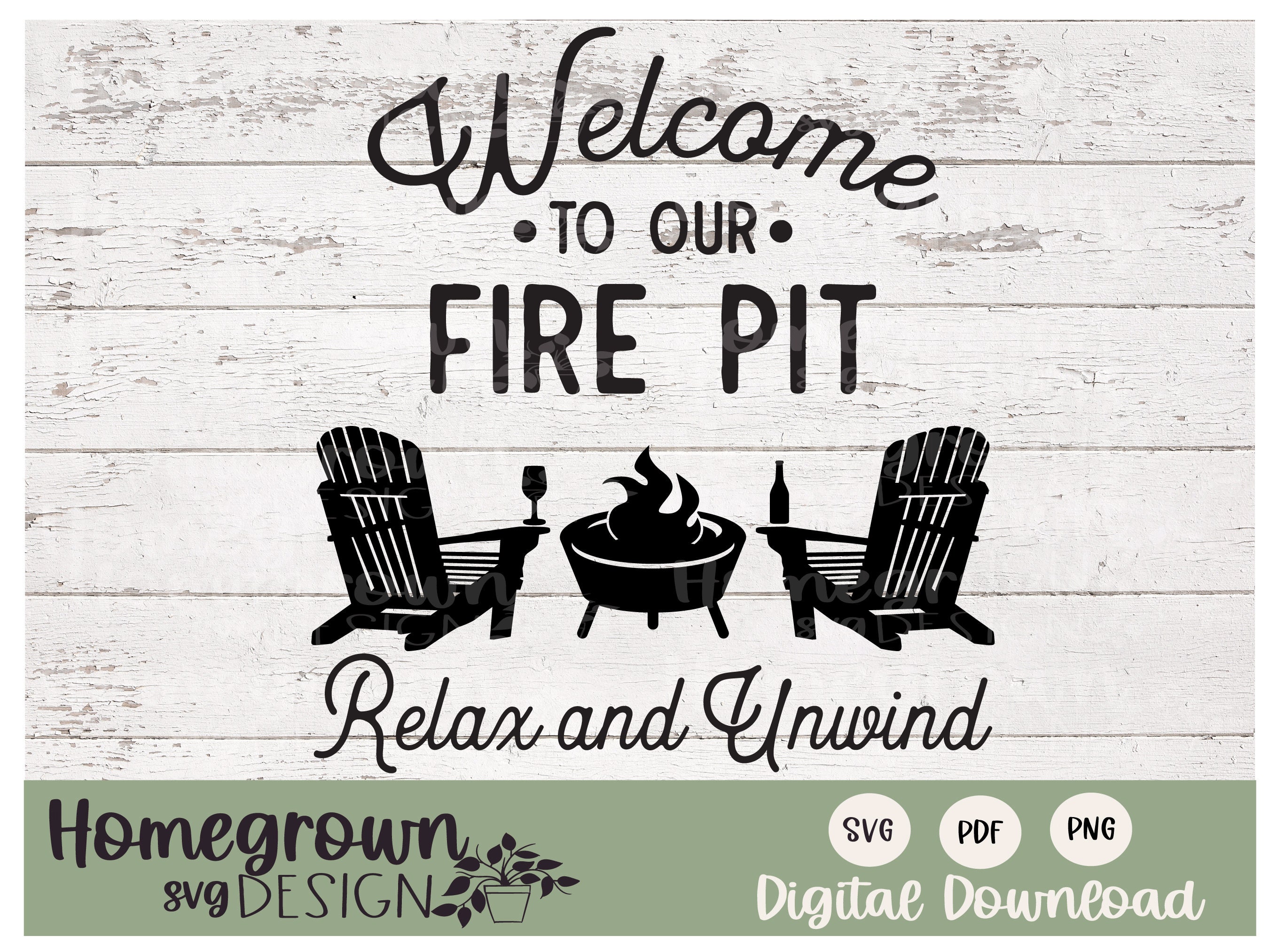 to Our Fire Pit SVG Relax and Unwind SVG Backyard Sign SVG Fire