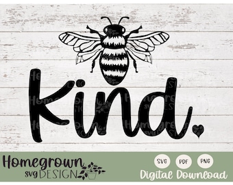 Bee Kind SVG - 優しさの言葉 - 愛の言葉 - 蜂の看板の供給 - 女王蜂 - 友情アート - 蜂アート - デジタルダウンロード - Tシャツデザイン