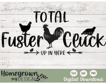 Total Fuster Cluck poulet SVG - poulailler - panneau de poulet drôle - décor de poulet - téléchargement numérique - oeufs à vendre SVG
