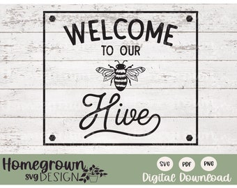 Welcome To Our Hive SVG - Welcome to our Hive Sign - Bee SVG - Bee Welcome Sign - Garden Decor - Front door SVG - Welcome Sign - Bee Welcome