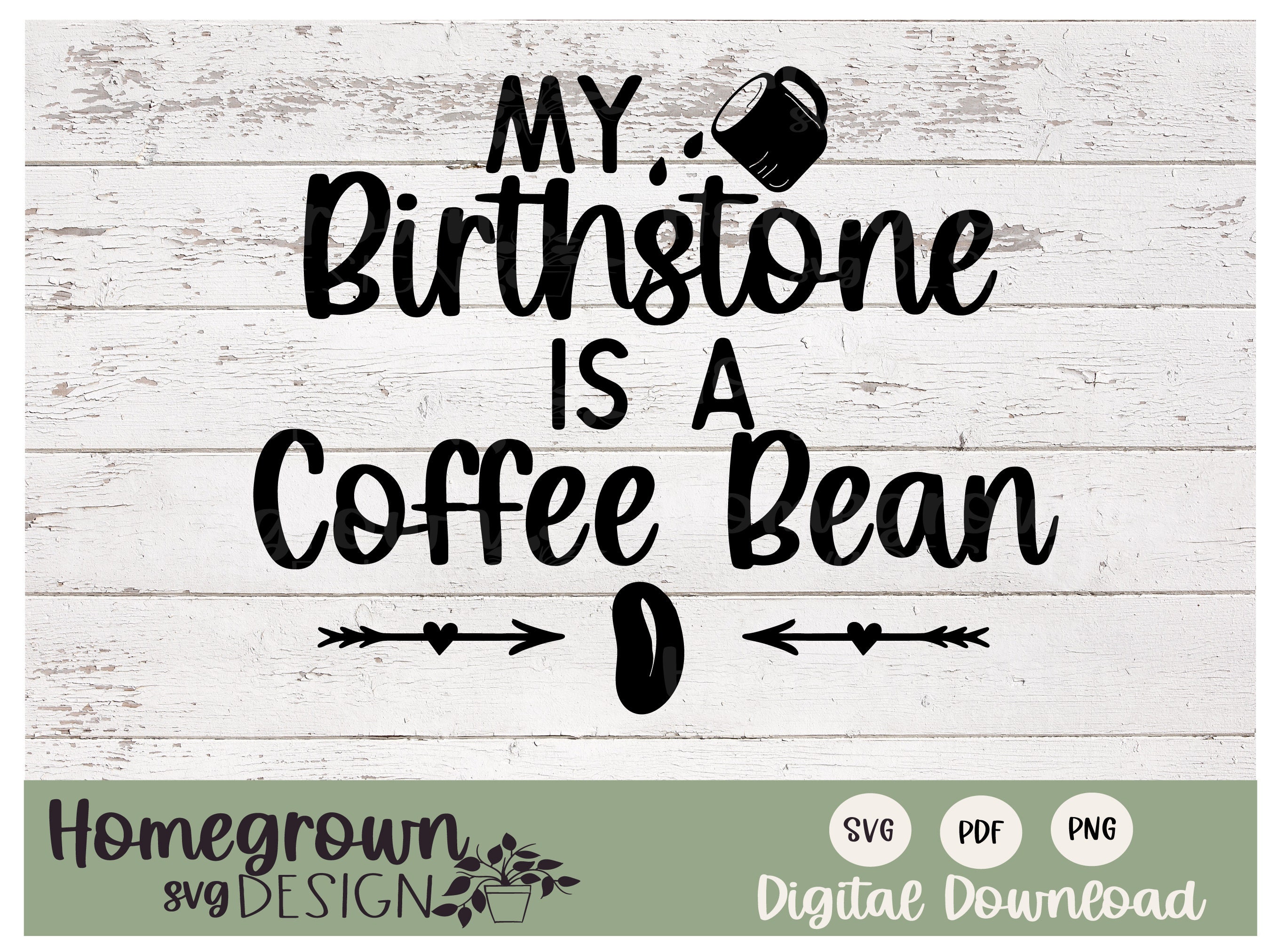 My Birthstone Is A Coffee Bean My Birthstone Is A Coffee Bean
