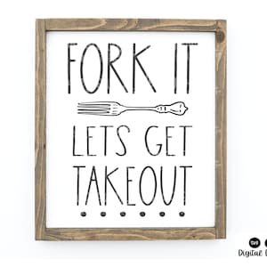 Fork It Let&#39;s Get Take Out SVG - lustige Küche Zitat - minimalistischer Stil Dekor - lustige Küche Zeichen - druckbare Küche Kunst digitaler Download
