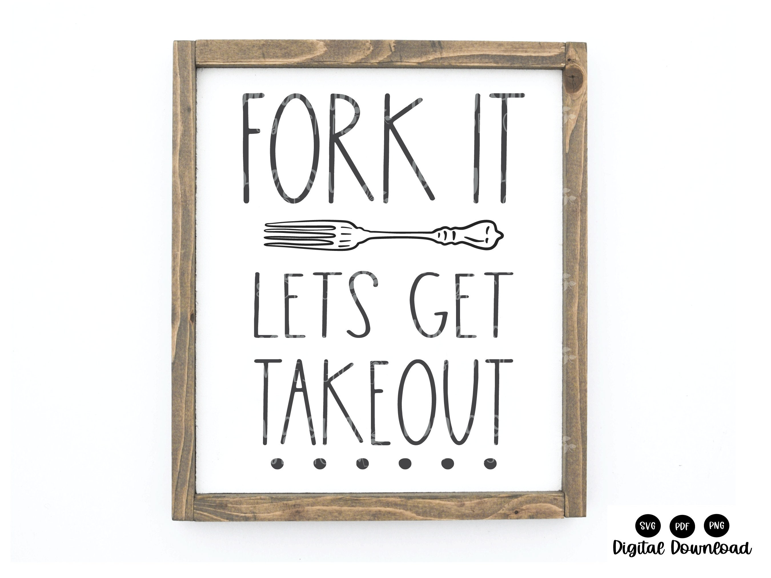 Fork It Let's Get Take Out SVG Funny Kitchen Quote Minimalist Style